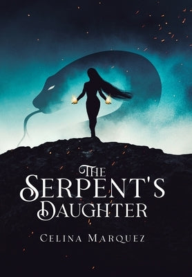 The Serpent's Daughter by Marquez, Celina