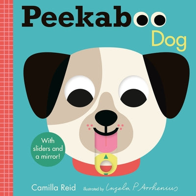 Peekaboo: Dog by Reid, Camilla