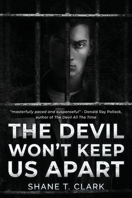 The Devil Won't Keep US Apart by Clark, Shane T.