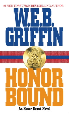 Honor Bound by Griffin, W. E. B.