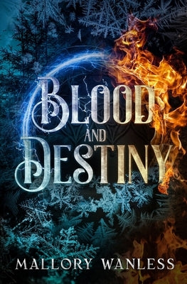 Blood and Destiny: Enchanted II by Wanless, Mallory