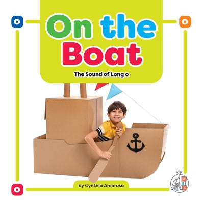 On the Boat: The Sound of Long O by Amoroso, Cynthia