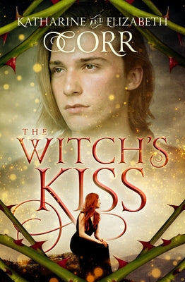 The Witch's Kiss: Volume 1 by Corr, Katharine