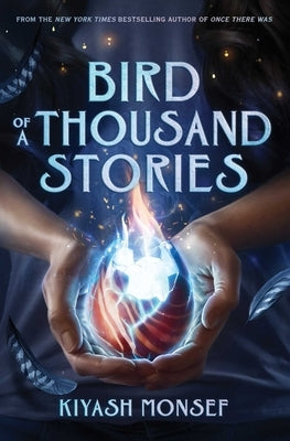 Bird of a Thousand Stories by Monsef, Kiyash