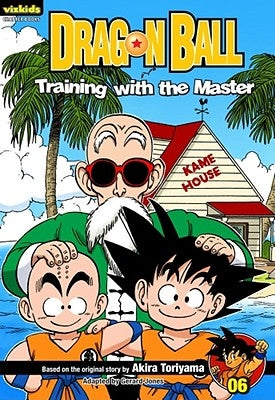 Dragon Ball: Chapter Book, Vol. 6: Training with the Master by Toriyama, Akira