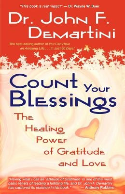 Count Your Blessings by Demartini, John F.