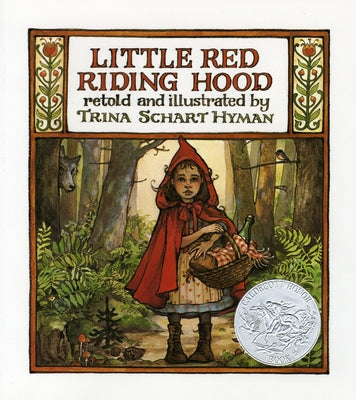 Little Red Riding Hood: By the Brothers Grimm by Hyman, Trina Schart