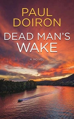 Dead Man's Wake: Mike Bowditch by Doiron, Paul