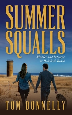 Summer Squalls: Murder and Romance in Rehoboth Beach by Donnelly, Tom