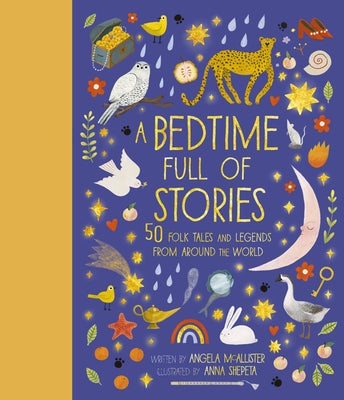 A Bedtime Full of Stories: 50 Folktales and Legends from Around the World by McAllister, Angela