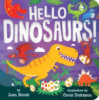 Hello Dinosaurs! by Holub, Joan