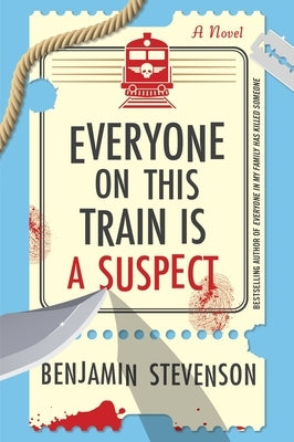 Everyone on This Train Is a Suspect by Stevenson, Benjamin