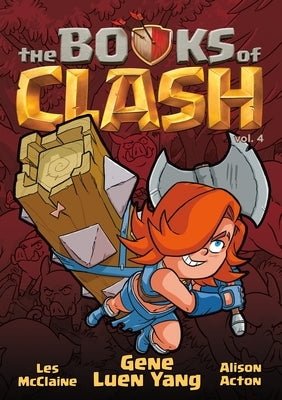 The Books of Clash Volume 4: Legendary Legends of Legendarious Achievery by Yang, Gene Luen