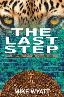 The Last Step by Wyatt, Mike