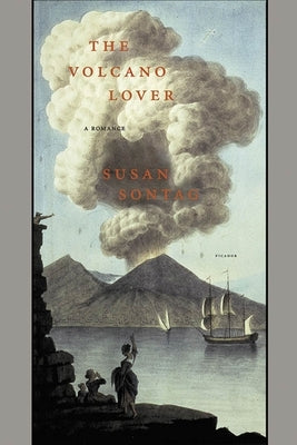 The Volcano Lover: A Romance by Sontag, Susan