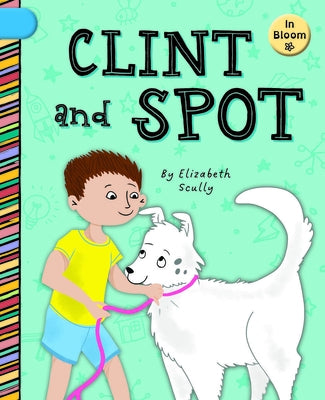 Clint and Spot by Scully, Elizabeth