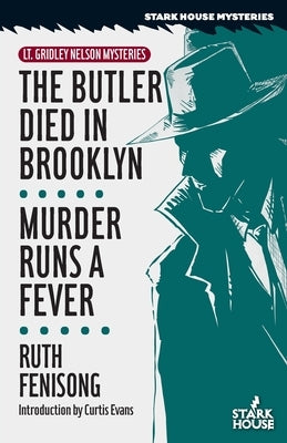 The Butler Died in Brooklyn / Murder Runs a Fever by Fenisong, Ruth