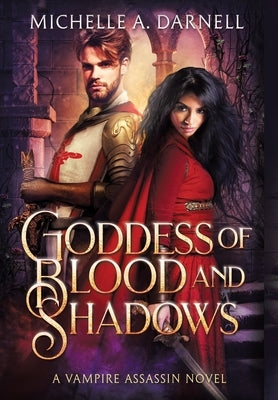 Goddess of Blood and Shadows by Darnell, Michelle A.