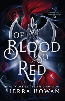 Of Blood So Red: A Reverse Harem Fairytale Retelling by Rowan, Sierra