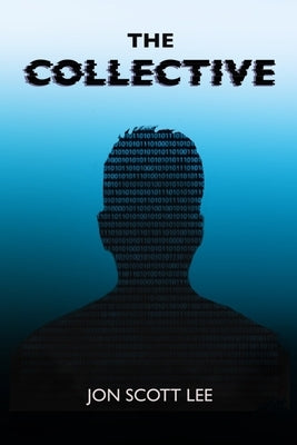 The Collective: Treachery, Collusion and Family by Scott Lee, Jon