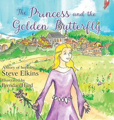 The Princess and the Golden Butterfly by Elkins, Steve