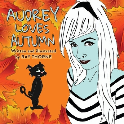 Audrey Loves Autumn by Thorne, Ray