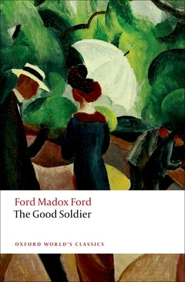 The Good Soldier by Ford, Ford Madox