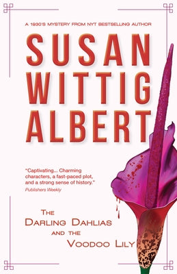 The Darling Dahlias and the Voodoo Lily by Albert, Susan Wittig