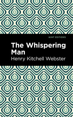 The Whispering Man by Webster, Henry Kitchell