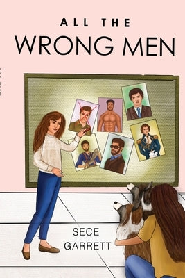 All the Wrong Men by Garrett, Sece