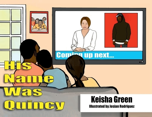 His Name Was Quincy by Green, Keisha