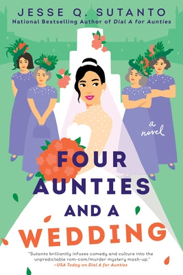 Four Aunties and a Wedding by Sutanto, Jesse Q.