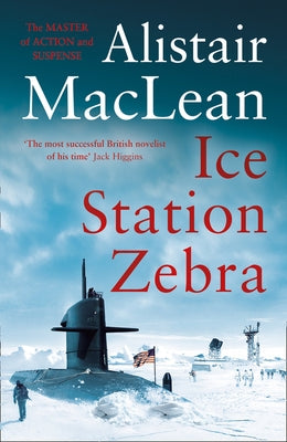 Ice Station Zebra by MacLean, Alistair