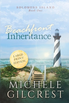 Beachfront Inheritance Large Print (Solomons Island Book One) by Gilcrest, Michele