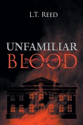 Unfamiliar Blood by Reed, L. T.