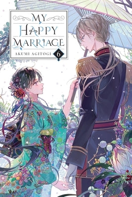 My Happy Marriage, Vol. 6 (Light Novel): Volume 6 by Agitogi, Akumi