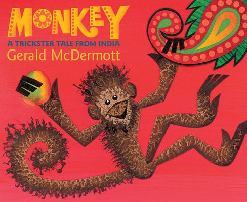 Monkey: A Trickster Tale from India by McDermott, Gerald