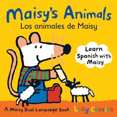 Maisy's Animals Los Animales de Maisy: A Maisy Dual Language Book by Cousins, Lucy