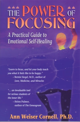 Power of Focusing: Finding Your Inner Voice by Cornell, Ann Weiser