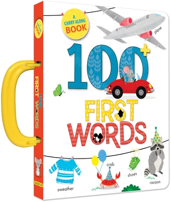 100 First Words: A Carry Along Book by Paradis, Anne