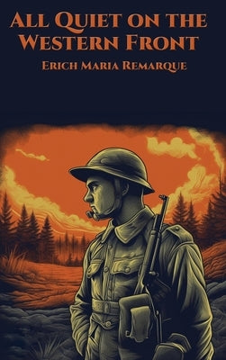 All Quiet on the Western Front by Remarque, Erich Maria