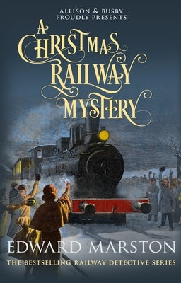 A Christmas Railway Mystery by Marston, Edward