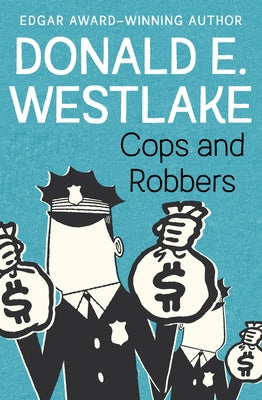 Cops and Robbers by Westlake, Donald E.