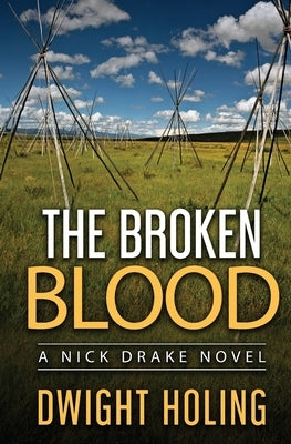 The Broken Blood by Holing, Dwight