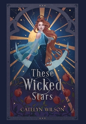 These Wicked Stars by Wilson, Catelyn