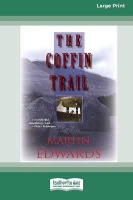 The Coffin Trail [Standard Large Print 16 Pt Edition] by Edwards, Martin