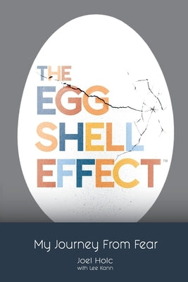 The Eggshell Effect by Holc, Joel