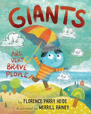 Giants Are Very Brave People by Heide, Florence Parry