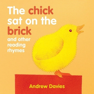 The Chick Sat on a Brick by Davies, Andrew