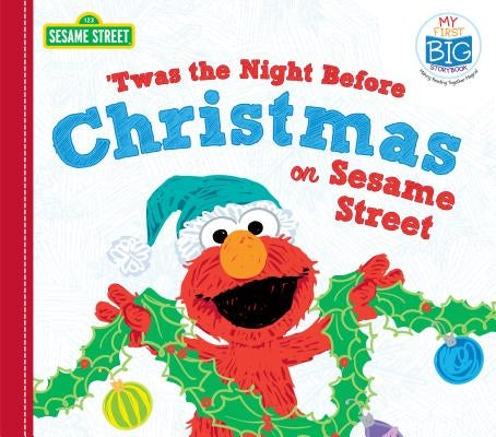 Twas the Night Before Christmas on Sesame Street by Sesame Workshop